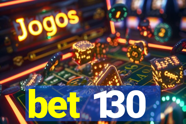 bet 130