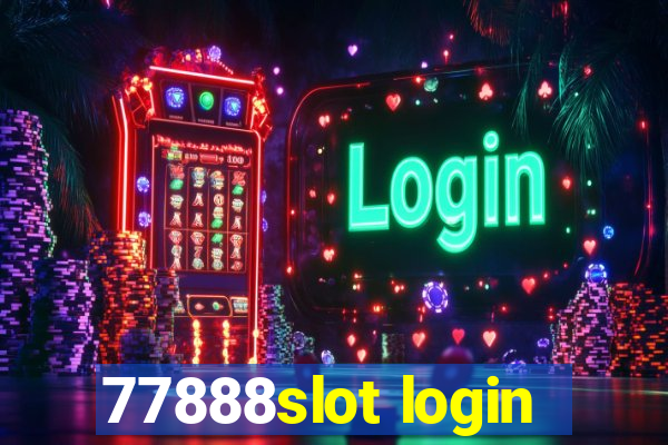 77888slot login