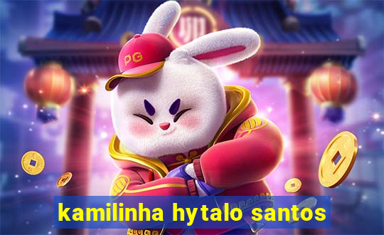 kamilinha hytalo santos