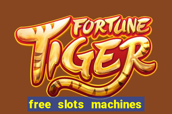 free slots machines in casino