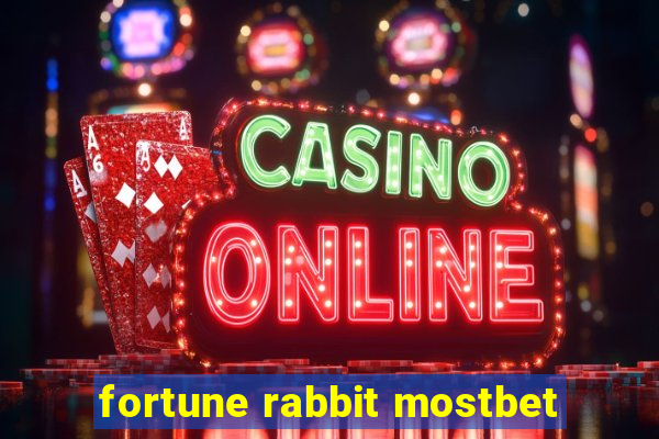 fortune rabbit mostbet