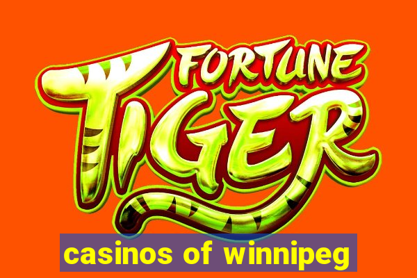 casinos of winnipeg