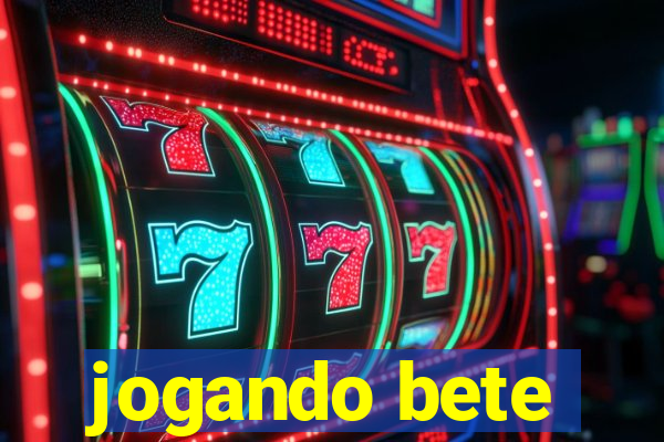 jogando bete