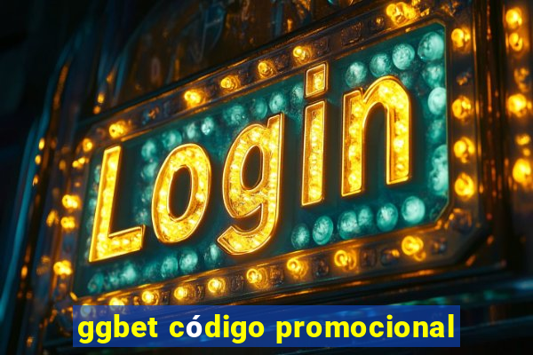 ggbet código promocional