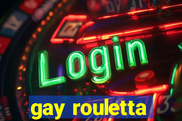 gay rouletta