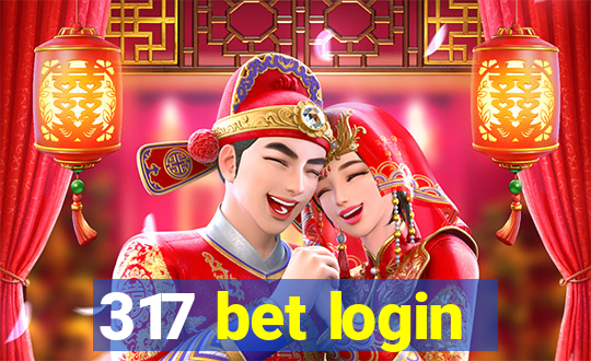 317 bet login