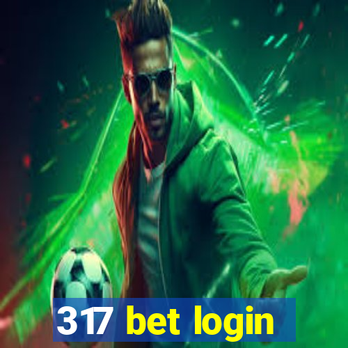 317 bet login