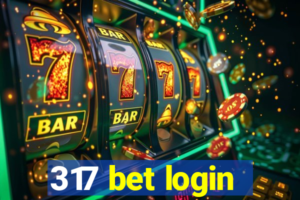 317 bet login