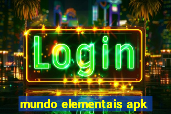 mundo elementais apk