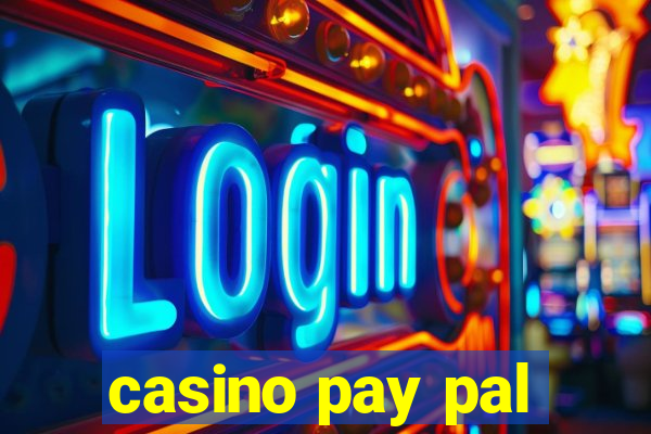 casino pay pal