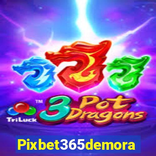 Pixbet365demora