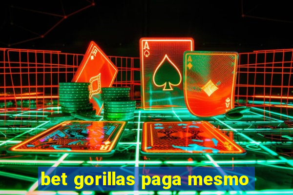 bet gorillas paga mesmo