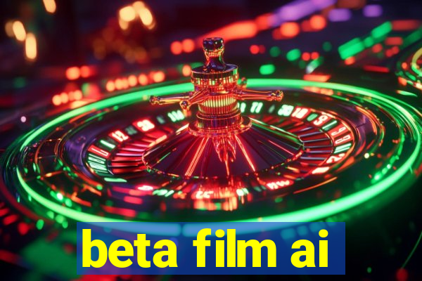 beta film ai