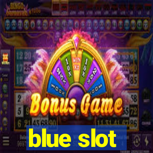 blue slot