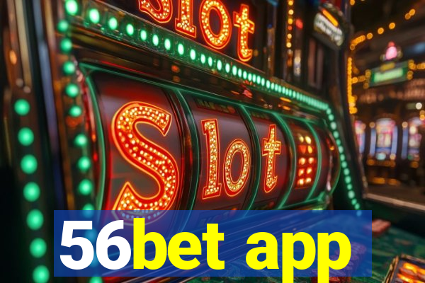 56bet app