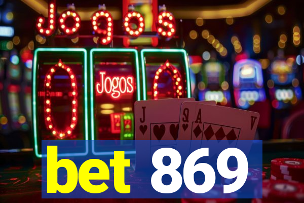 bet 869