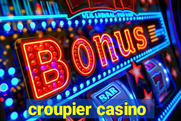 croupier casino