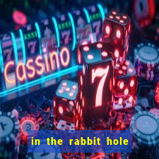 in the rabbit hole slot free play