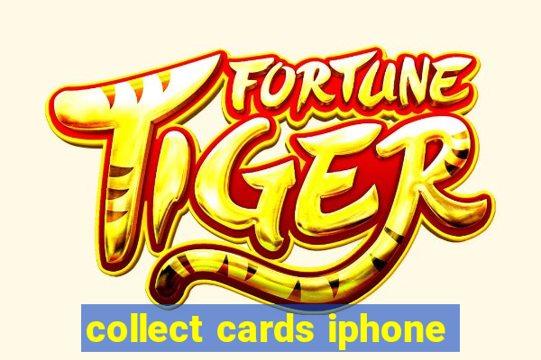 collect cards iphone