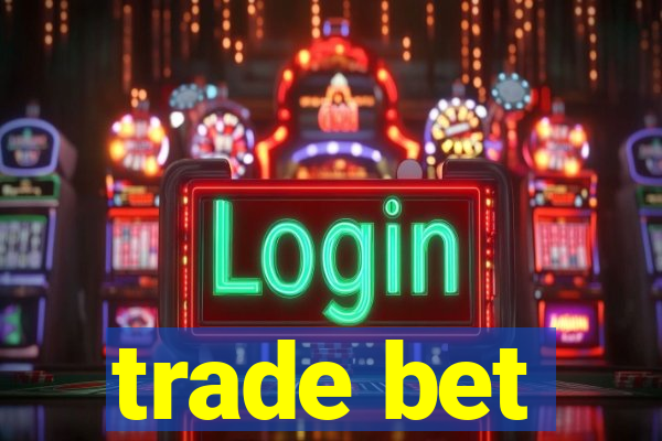 trade bet