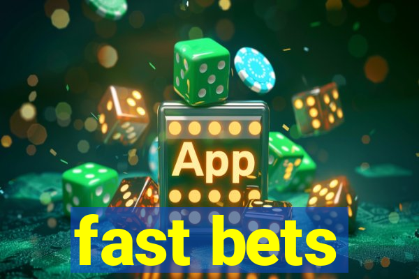 fast bets