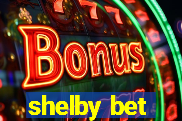 shelby bet