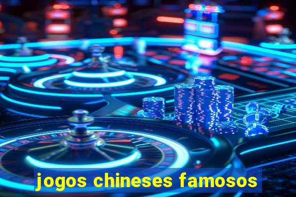 jogos chineses famosos