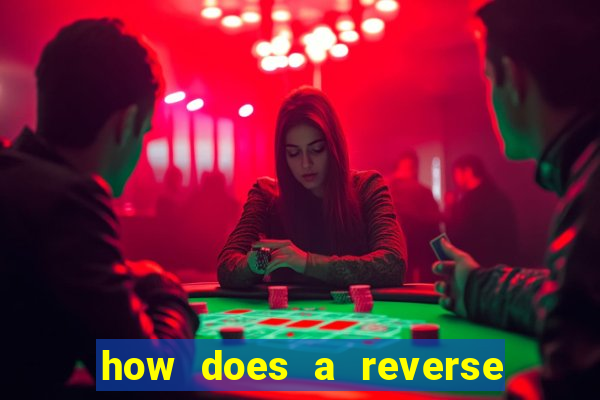 how does a reverse bet work