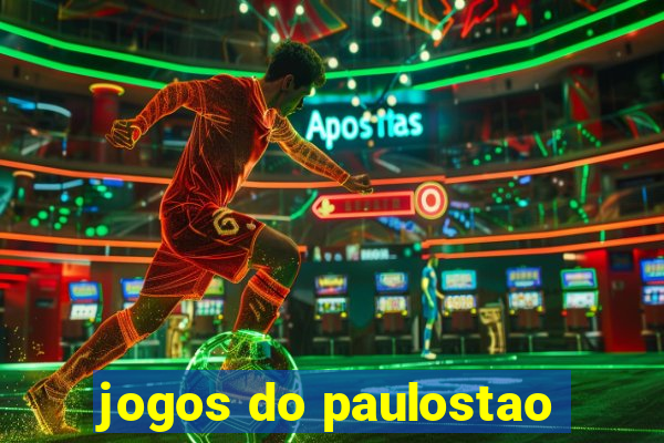 jogos do paulostao