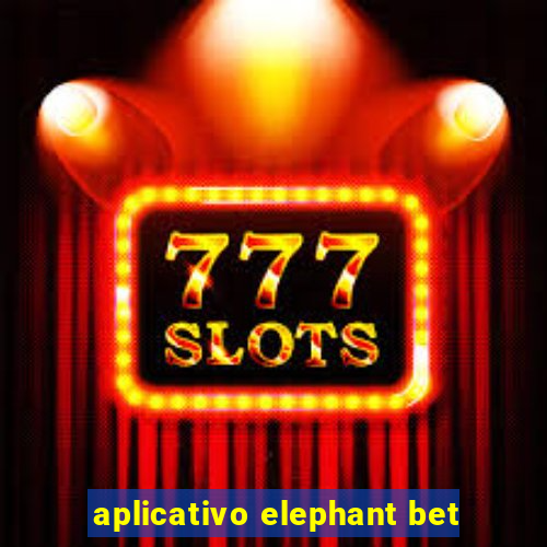 aplicativo elephant bet