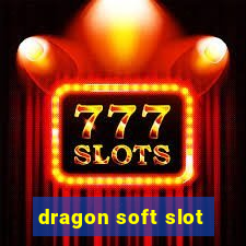 dragon soft slot