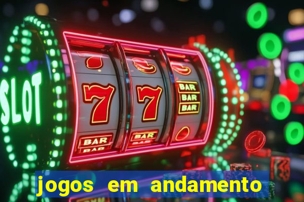 jogos em andamento ao vivo