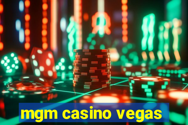 mgm casino vegas