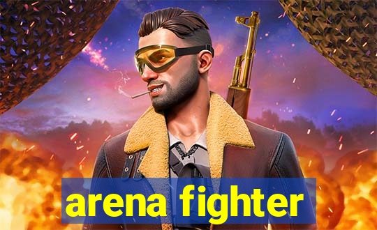 arena fighter