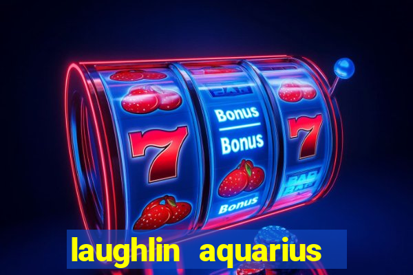 laughlin aquarius casino resort