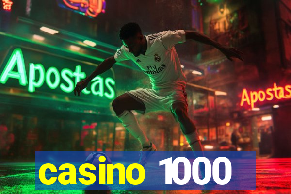 casino 1000