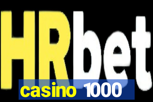 casino 1000