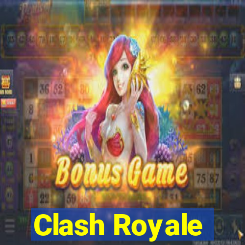 Clash Royale