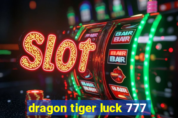 dragon tiger luck 777