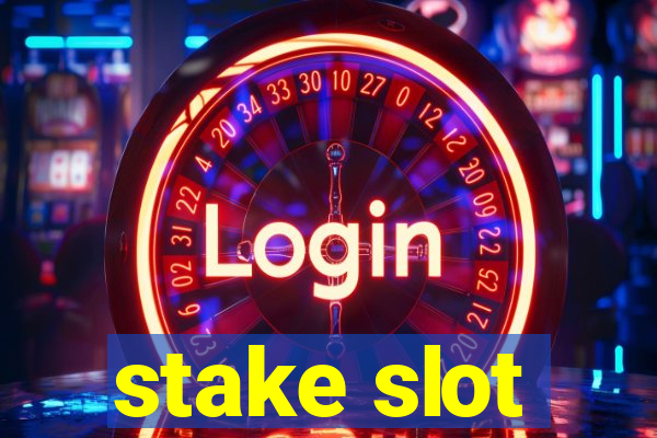 stake slot