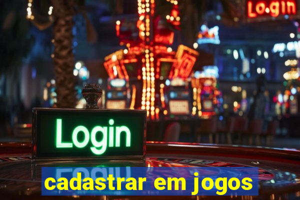 cadastrar em jogos