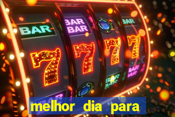 melhor dia para jogar fortune tiger