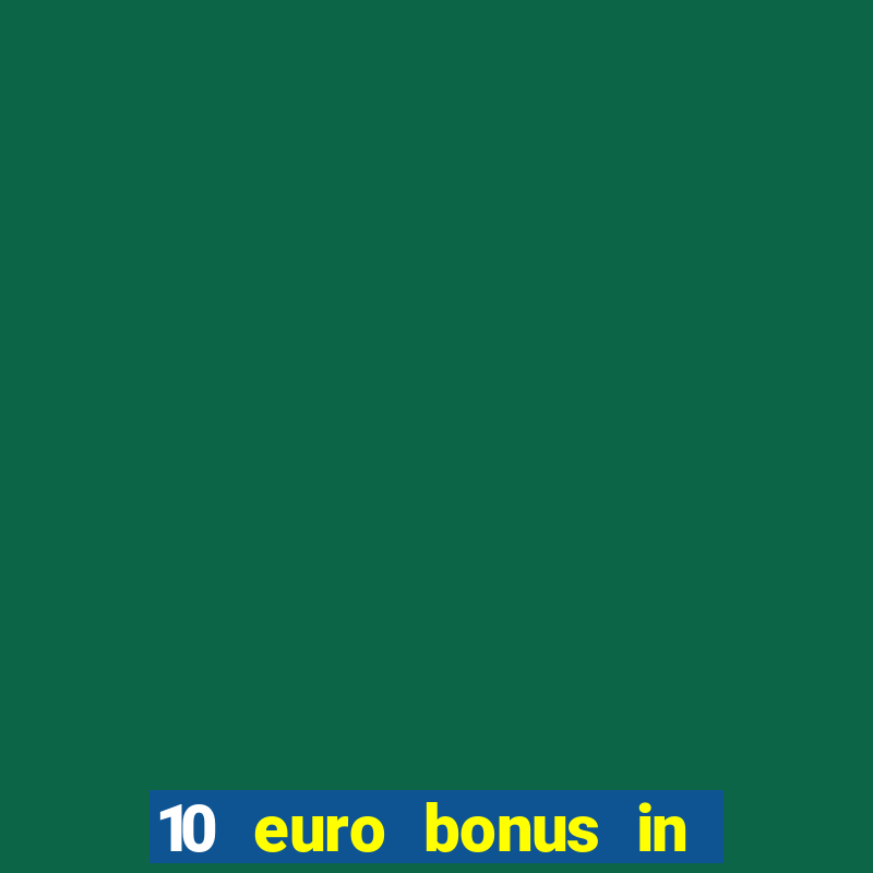 10 euro bonus in lucky casino