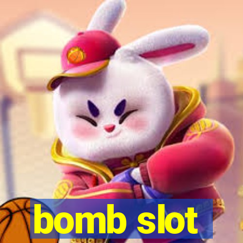 bomb slot