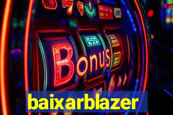 baixarblazer