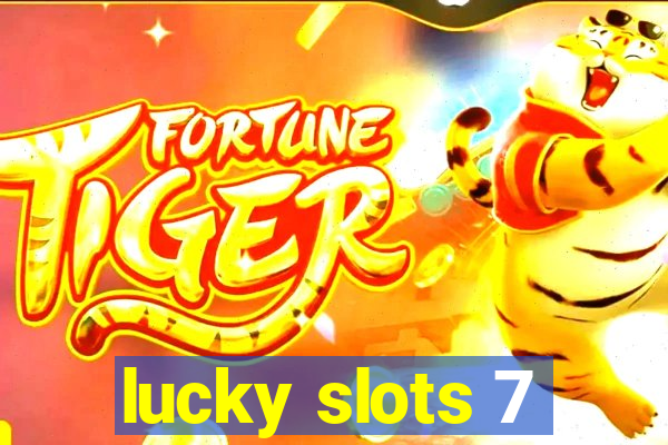 lucky slots 7