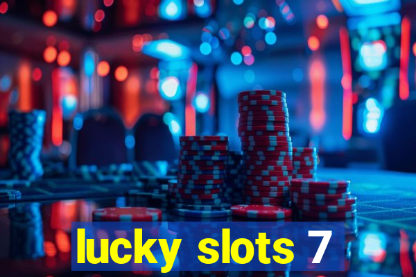 lucky slots 7