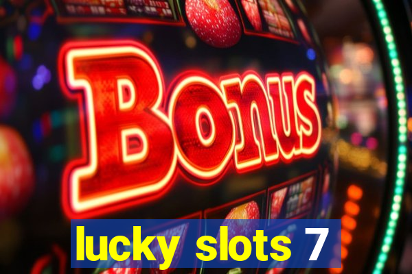 lucky slots 7