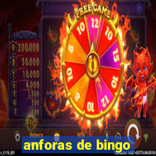 anforas de bingo