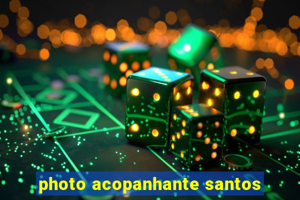 photo acopanhante santos